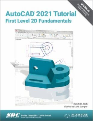 AutoCAD 2021 Tutorial First Level 2D Fundamen- paperback, 1630573396, Randy Shih