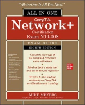 CompTIA Network Certification All-in-One Exam Guide Eighth Edition Exam N10-008