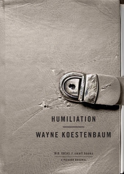 Humiliation Wayne Koestenbaum Taschenbuch Kartoniert / Broschiert Englisch 2011-image