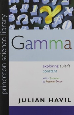 Gamma: Exploring Euler's Constant (Princeton Science Library) By