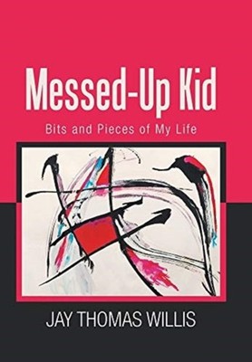 Willis - Messed-Up Kid  Bits and Pieces of My Life - New hardback or c - X555z