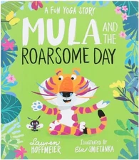 Mula and the Roarsome Day - Childrens Picture Story Book ... by Lauren Hoffmeier