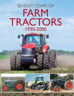 Seventy Years of Farm Tractors 1930-2000 by Brian Bell (Paperback, 2019)