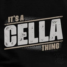IT'S A CELLA THING T-SHIRT name surname funny family gift idea