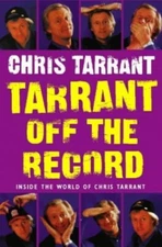 Tarrant Off the Record: Tales From The Flip Side:... by Tarrant, Chris Paperback
