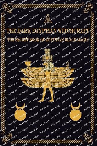 Magic Arts The Dark Egyptian Witchcraft (Tascabile)