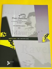 Trois Chansons, M. Ravel, arr. Chr. Enzel, Saxophone Quartet (SATB)