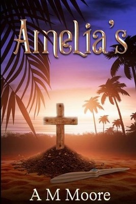 Amelia's by A.M. Moore Paperback Book