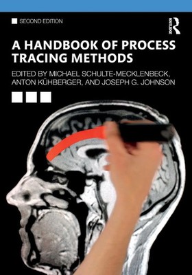 A Handbook of Process Tracing Methods | Michael Schulte-Mecklenbeck (u. a.)