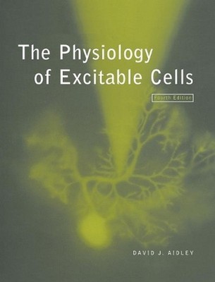 The Physiology of Excitable Cells by David J. Aidley (English) Hardcover Book