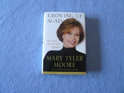 Growing Up Again: Life, Loves, and ..., Moore, Mary Tyl