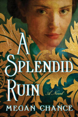 A Splendid Ruin: A Novel - Paperback By Chance, Megan - GOOD