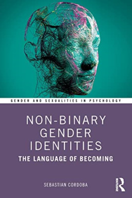 Nicht-binäre Geschlechtsidentitäten: Die Sprache des Werdens - Taschenbuch / Softback N