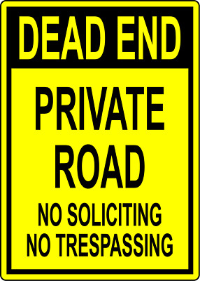DEAD END ROAD NO SOLICITING NO TRESPASSING | Adhesive Vinyl Sign Decal
