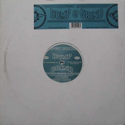 Puro Sesso - Bump & Grind Remixes - UK 12'' Vinyl - 1993 - One Off Recordings