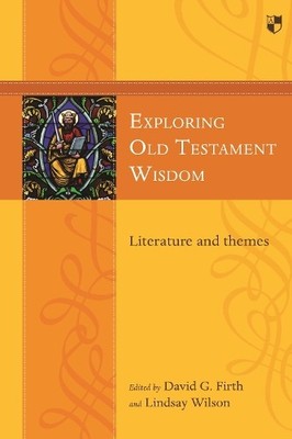 David G Firth Exploring Old Testament Wisdom (Taschenbuch)