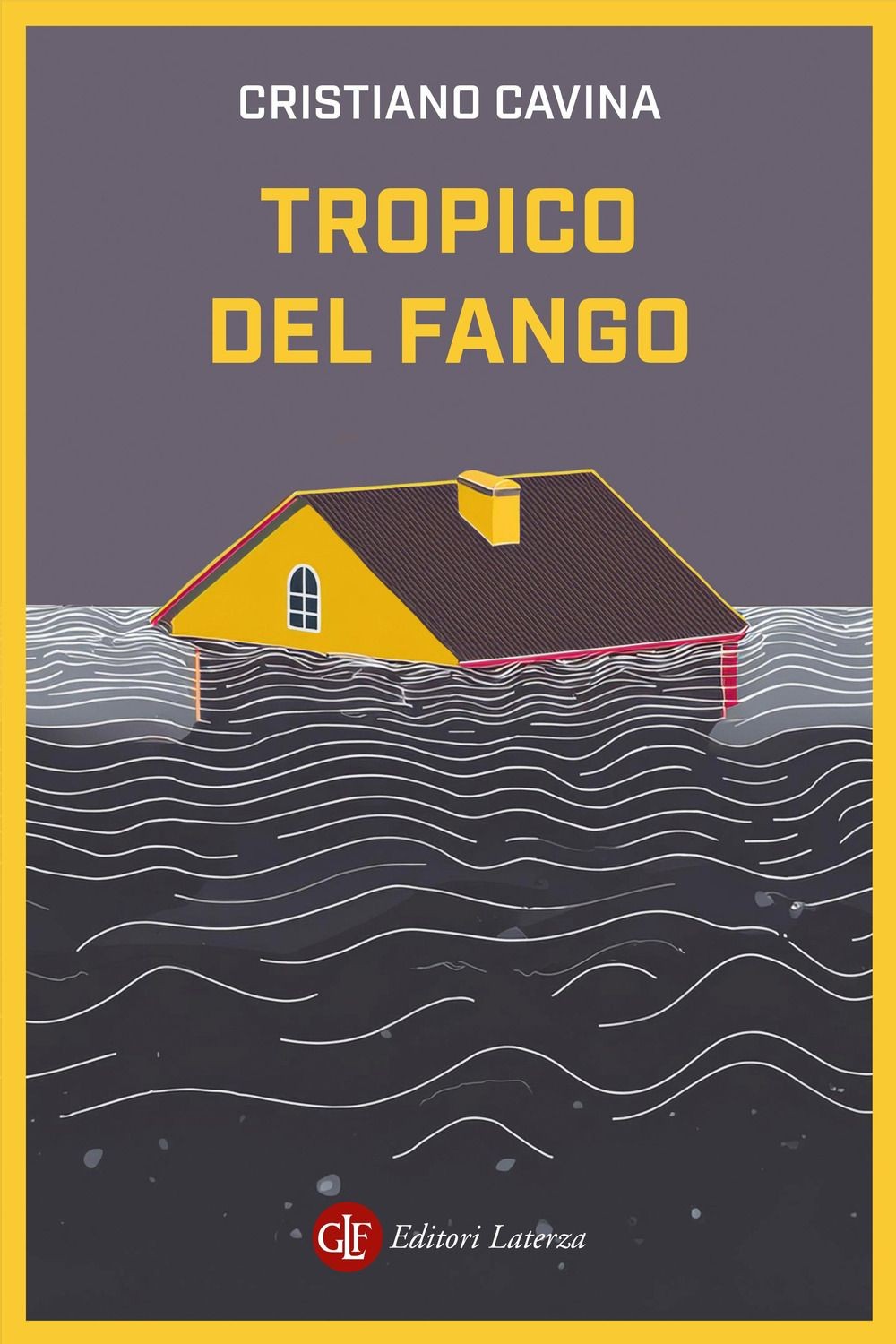Libri Cristiano Cavina - Tropico Del Fango