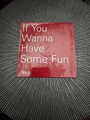 SPICE GIRLS IF YOU WANNA HAVE SOME FUN PROMO RARE CD SEALED EMMA GERI MEL C B
