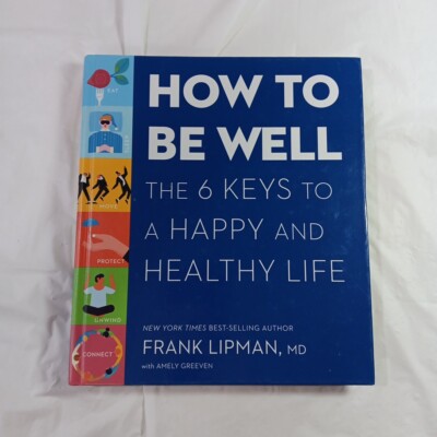 How To Bewell The 6 Keys To A Happy And Health Life