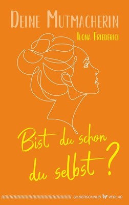 Bist du schon du selbst? Friederici, Ilona: