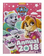 Nickelodeon PAW Patrol Annual 2018 Annuals 2018 By Parragon B