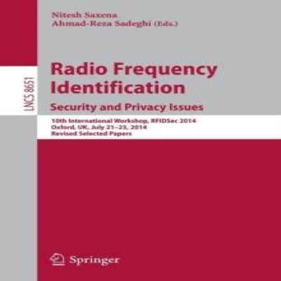 Radio Frequency Identification Security and Privacy Issues 10th I