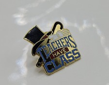 Teachers Have Class Top Hat Lapel Pin Metal Enamel 3/4"