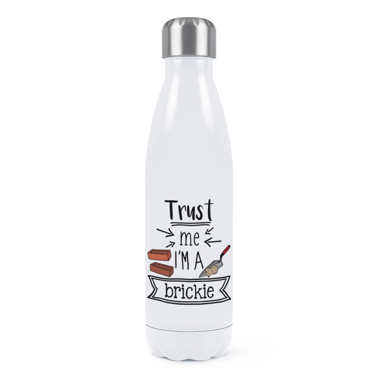Trust Me I'm A Brickie Double Wall Water Bottle Funny Best Awesome Bricklayer