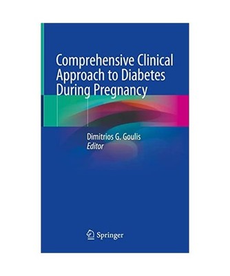 Comprehensive Clinical Approach to Diabetes During Pregnancy