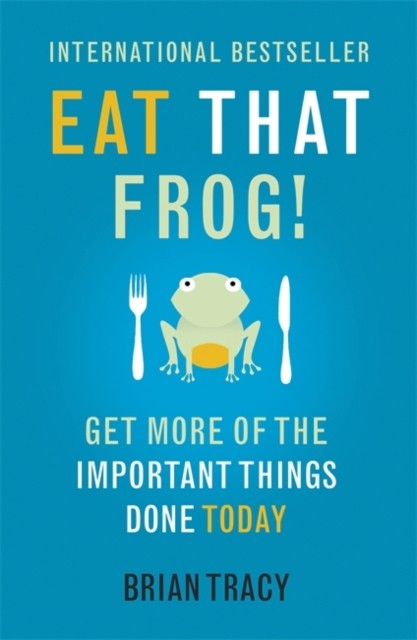 Eat That Frog! by Brian Tracy (Paperback Book)