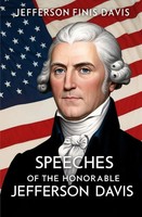 Jefferson Finis Davis | Speeches of The Honorable Jefferson Davis | Taschenbuch