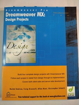 Dreamweaver MX : Design Projects by Glasshaus Author Team Staff (2003, Prepack)