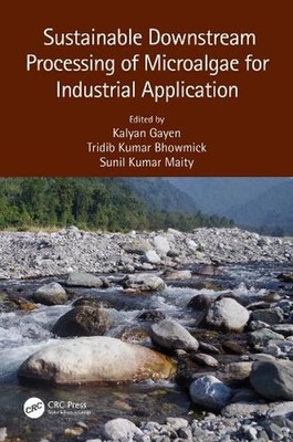 Sustainable Downstream Processing of Microalgae for Industrial Application by Ka