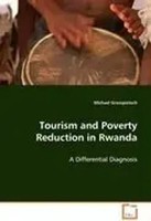 Michael Grosspietsch | Tourism And Poverty Reduction In Rwanda | Taschenbuch