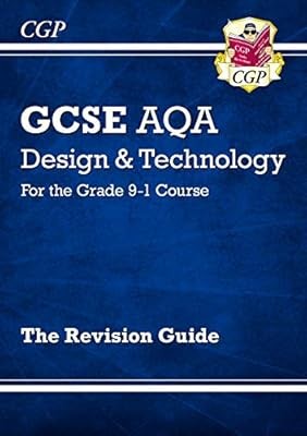 New Grade 9-1 GCSE Design & Technology AQA Revision Guide (CGP GCSE D&T 9-1 Revi