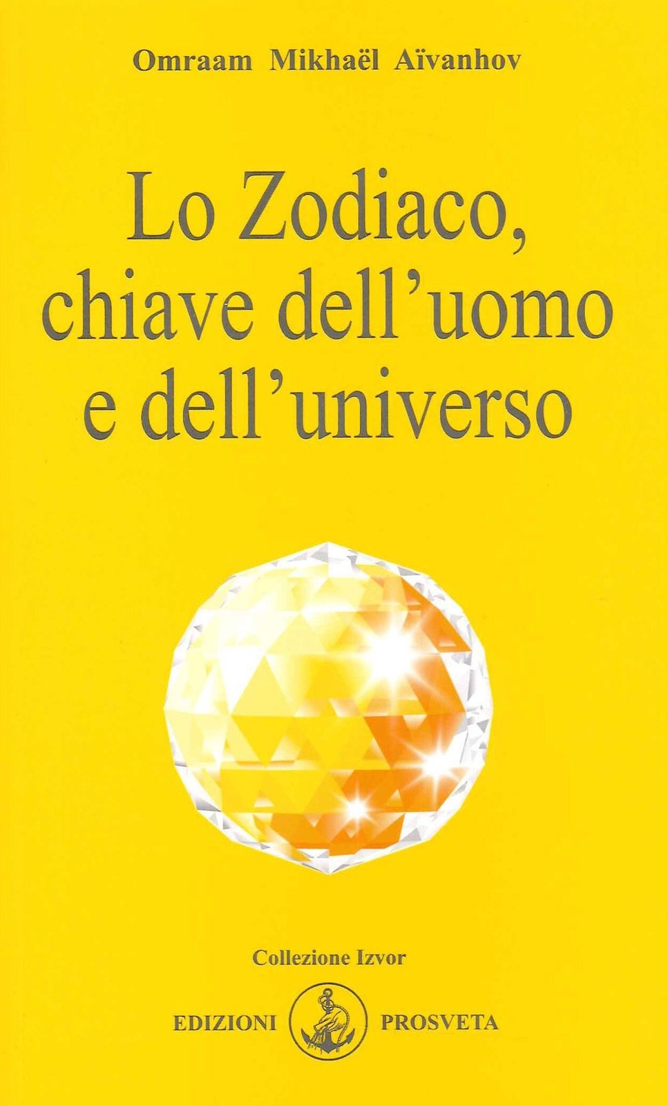 Libri Aïvanhov Omraam Mikhaël - Lo Zodiaco, Chiave Dell'uomo E Dell'universo