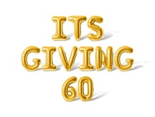 ITS GIVING 60 Letter  Number Balloon Banner - 60th Birthday Party Decorations