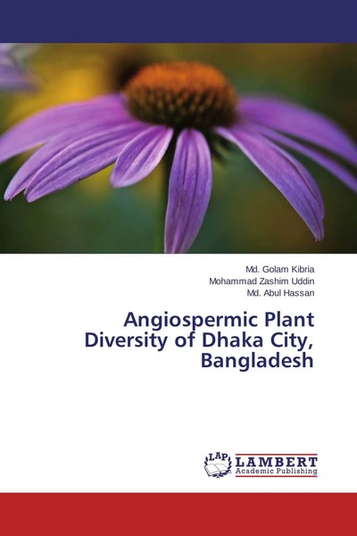 Md. Golam Kibria (U. A.) | Angiospermic Plant Diversity Of Dhaka City,...-image