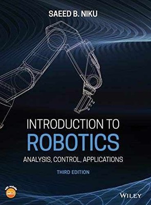Introduction to Robotics: Analysis, - Hardcover, by Niku Saeed B. - Very Good