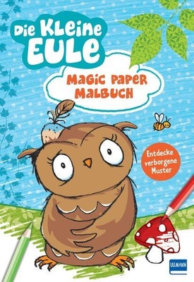Magic Paper Malbuch - Die kleine Eule Malbuch mit Zauberpapier für Kinder ab ...