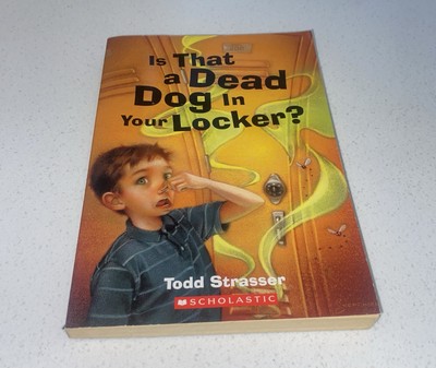Is That a Dead Dog in Your Locker? Todd Strasser Scholastic Wacky Tale Preowned
