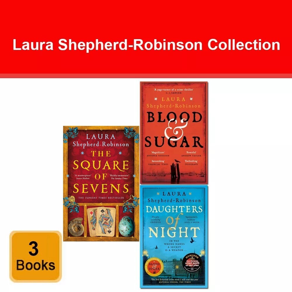 Laura Shepherd-Robinson 3 Books collection Set Square of Sevens, Blood & Sugar
