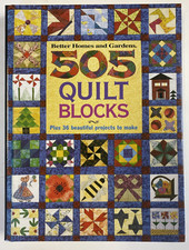 505 Quilt Blocks: Plus 36 Beautiful Projects Better Homes  Gardens 