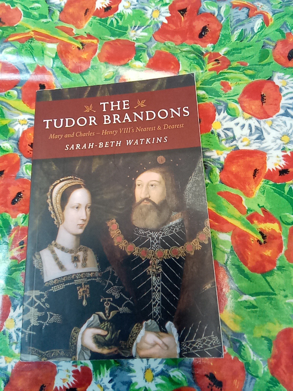 Tudor Brandons, The: Mary and Charles - Henry Viii's... - Sarah-Beth, Watkins