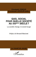 Quel social Pour Quelle SociÉTÉ AU XxèMe SiÈCle ? La SociéTé Change, Le...
