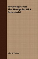 John B. Watson | Psychology From The Standpoint Of A Behaviorist | Taschenbuch