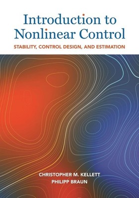 Introduction to Nonlinear Control: Stability, Control Design, and Estimation by