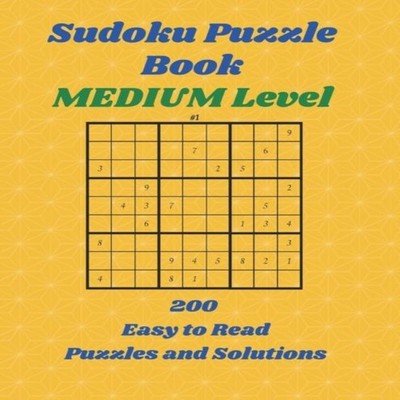 SUDOKU Puzzle Book: Medium Level, 200 Easy to Read Puzzles and So
