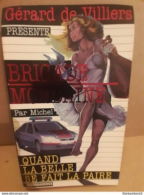 Michel Brice: Mondaine Brigade - Wenn die Schöne das Paar macht / Vauvenargues 2009
