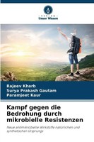 Rajeev Kharb (U. A.) | Kampf Gegen Die Bedrohung Durch Mikrobielle Resistenzen